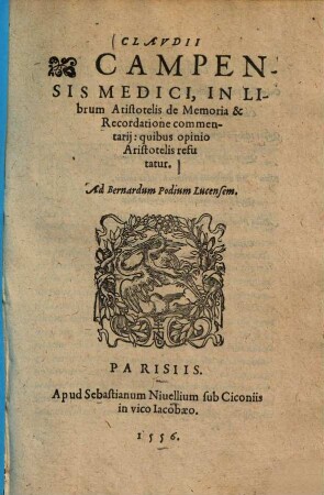 Claudii Campensis medici, in librum Aristotelis de memoria & recordatione commentarii, quibus opinio Aristotelis refutatur