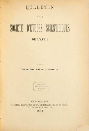 Bulletin de la Société d'Etudes Scientifiques de l'Aude. 4. 1893
