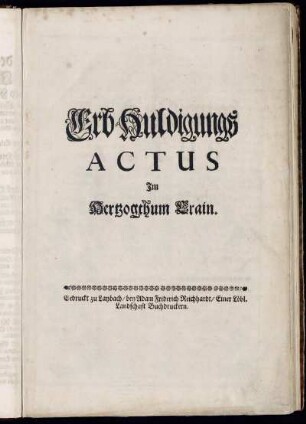 Erb-Huldigung in dem Hertzogthum Crain