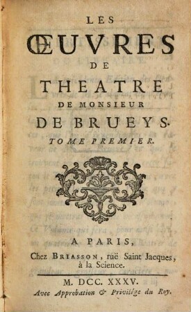 Les Oeuvres De Théâtre De Monsieur De Brueys, 1