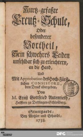 Kurtz-gefaßte Kreutz-Schule, Oder besonderer Vortheil, Sein schwehres Leiden unfehlbar sich zu erleichtern