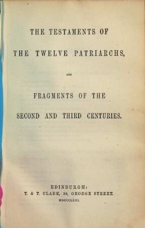 The testaments of the twelve patriarchs and fragments of the second and third centuries