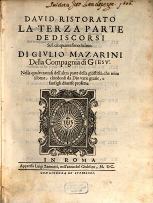 Di Givlio Mazarini della Compagnia di Giesu Cento Discorsi Su'l cinquantesimo salmo e'l suo titolo intorno al peccato alla penitenza et alla Santita de Dauide, 3