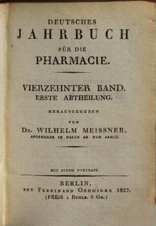 Berlinisches Jahrbuch Für Die Pharmacie Und Für Die Damit Verbundenen Wissenschaften, 1827 = Jg. 29 = Jg. 14