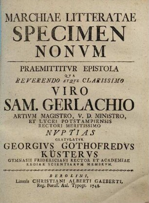 Marchiae Litteratae Specimen ..., Specimen Nonvm. Praemittitvr Epistola Qva ... Viro Sam. Gerlachio Artivm Magistro, V.D. Ministro, ... Nuptias Gratvlatvr ...