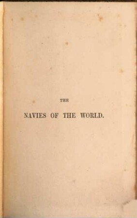 The navies of the world; their present state and future capabilities : With illustrations