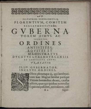 Ad Illustriss. ... Florentium, Comitem Berlaymontium ... Gubernatorem ... Ordines Antistites ...