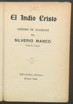 El indio Cristo : corona de caciques ; [relación en verso]