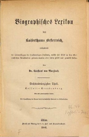 Biographisches Lexikon des Kaiserthums Oesterreich : enthaltend die Lebensskizzen der denkwürdigen Personen, welche 1750 bis 1850 im Kaiserstaate und in seinen Kronländern gelebt haben, 46. Toffoli - Traubenburg