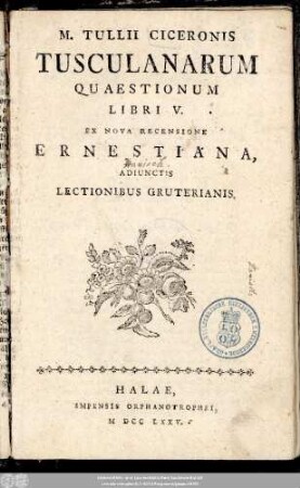M. Tullii Ciceronis Tusculanarum Quaestionum Libri V.