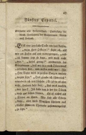 Fünftes Capittel. Erneuerte alte Bekanntschaft. Entdeckung dadurch. Fortsetzung des Manuscripts. Abreise nach Holland.