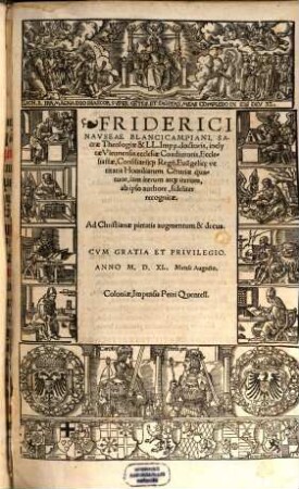 Friderici Navseae Blancicampiani, ... Eua[n]gelic[a]e veritatis Homiliarum Ce[n]turiae quatuor : Ad Christianae pietatis augmentum & decus