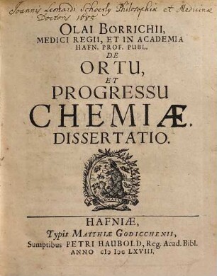 Olai Borrichii ... De Ortu, Et Progressu Chemiae, Dissertatio
