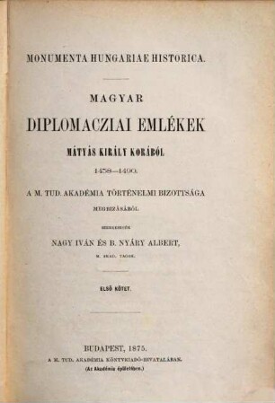 Magyar diplomácziai emlékek Mátyás Király korából : 1458 - 1490, 1