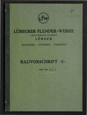 Bauvorschrift Schiffbau für ein Einschrauben-Frachtmotorschiff Neubau Nr. 537 für Reederei Schulte & Bruns, Emden