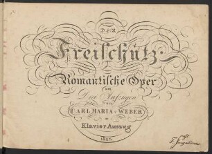 Der Freischütz : Romantische Oper in Drei Aufzügen