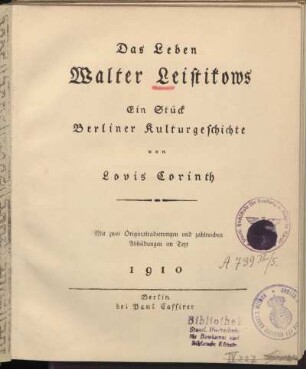 Das Leben Walter Leistikows : ein Stück Berliner Kulturgeschichte