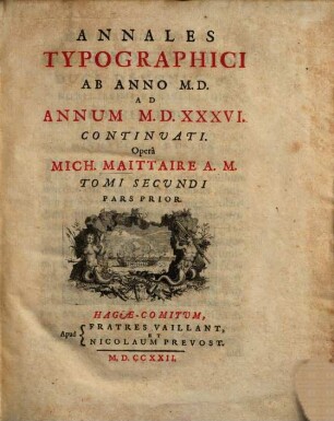 Annales Typographici, 2. Ab anno MD ad annum MDXXXVI. 1722. - 860 S.