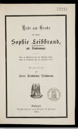 Rede am Grabe der Frau Sophie Leibbrand, geb. Staudenmayer : Geb. zu Heilbronn den 23. Oktober 1820, gest. zu Stuttgart den 27. Februar 1876