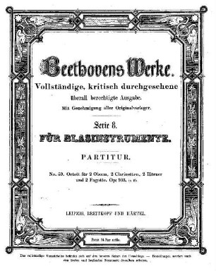 Beethoven's Werke, 59 = Serie 8: Für Blasinstrumente. Octett für 2 Oboen, 2 Clarinetten, 2 Hörner und 2 Fagotte : op. 103