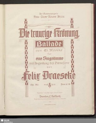 Die traurige Krönung : Ballade von Ed. Mörike : für eine Singstimme mit Begleitung des Pianofortes : op. 80