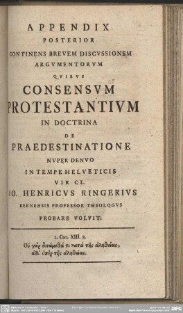 Appendix Posterior Continens Brevem Discussionem Argumentorum Quibus Consensum Protestantium In Doctrina De Praedestinatione ...