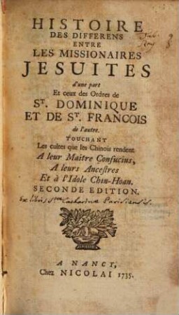 Morale Pratique Des Jesuites, 6. Histoire Des Differens Entre Les Missionaires Jesuites d'une part Et ceux des Ordres de St. Dominique Et De St. Francois de l'autre