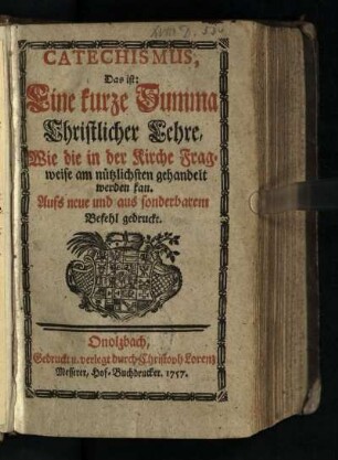 Catechismus, Das ist: Eine kurze Summa Christlicher Lehre, Wie die in der Kirche Fragweise am nützlichsten gehandelt werden kan