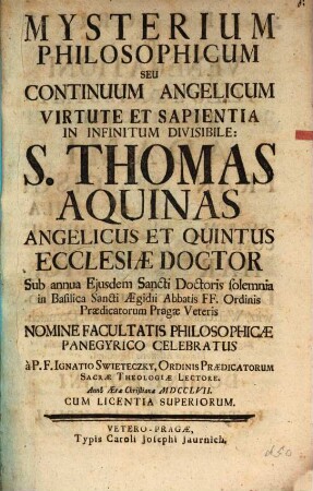Mysterium philosophicum, seu Continuum angelicum virtuti et sapientia in infinitum divisibile
