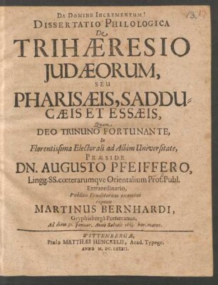 Dissertatio Philologica De Trihaeresio Judaeorum, Seu Pharisaeis, Sadducaeis Et Essaeis