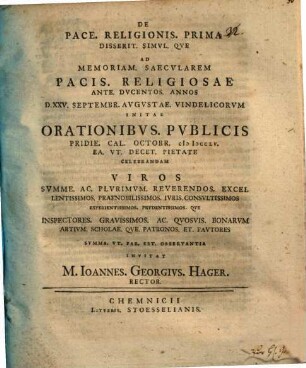 De pace religionis prima disserit simulque ad memoriam saecularem pacis religiosae ... initae orationibus publicis ... celebrandam viros ... inspectores ... invitat M. Ioannes Georgius Hager