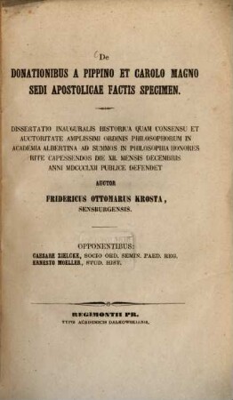 De donationibus a Pippino et Carolo Magno sedi apostolicae factis specimen : diss. inaug. historica quam ...