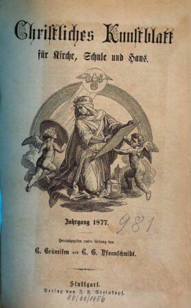 Christliches Kunstblatt für Kirche, Schule u. Haus, [19]. 1877