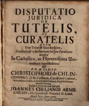 Disputatio Juridica De Tutelis Et Curatelis