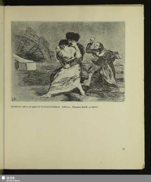Spanierinnen wehren sich gegen die französische Soldateska. Radierung (Desastres, Blatt 9), um 1808/12