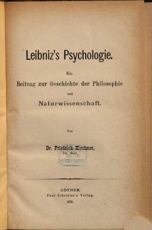 Leibniz's Psychologie : ein Beitrag zur Geschichte der Philosophie und Naturwissenschaft