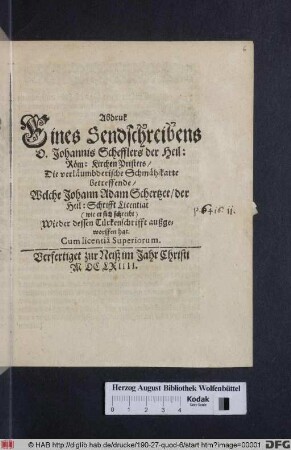 Abdruk Eines Sendschreibens D. Johannis Schefflers der Heil: Röm: Kirchen Pristers : Die verläumbderische Schmäh-karte betreffende, Welche Johann Adam Schertzer, der Heil: Schrifft Licentiat (wie er sich schreibt) Wieder dessen Türckenschrifft außgeworffen hat ...