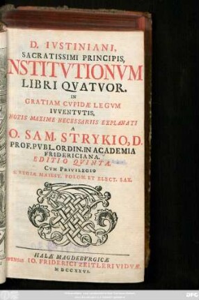 D. Ivstiniani, Sacratissimi Principis, Institvtionvm Libri Qvatvor