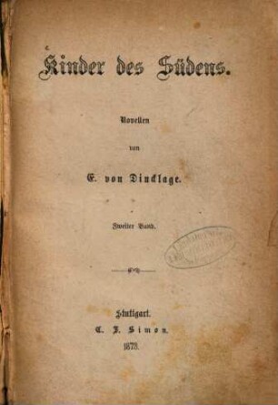 Kinder des Südens : Novelle von E. von Dincklage. 2