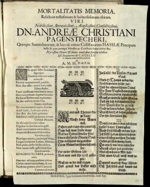 Mortalitatis Memoria, Relicta in tristissimum & luctuosissimum obitum, Viri ... Dn. Andreae Christiani Pagenstecheri, Quinque Serenissimorum, & loco & animo Celsissimorum Hassiae Principum bello & pace prompti Ministri ac Consiliarii Status intimi &c. Novissimo Honori & solatio amplissimae familiae exhibita Ipso Exequiarum die Cassellis 11. Ianuarii, Anni MDCLXXVIII.