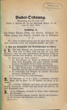 Die Bader-Ordnung : Verordnung vom 25. Juni 1868 nebst Instruction über die Errichtung des Unterrichts-Curses für Badergehilfen, 1. Verordnung vom 24. Juni 1884 ...