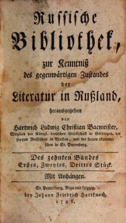 Russische Bibliothek, zur Kenntniß des gegenwärtigen Zustandes der Literatur in Rußland. 10. 1786/87