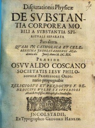 Disputationis Physicae De Substantia Corporea Mobili A Substantia Spirituali separata. Pars ..., [3]