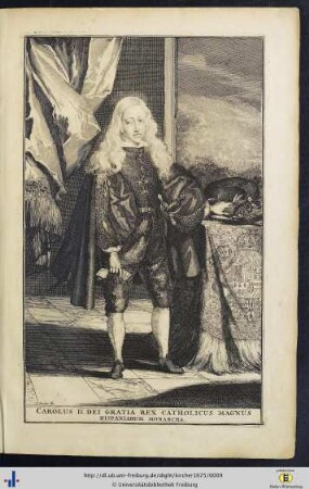 Regi Catholico Carolo II. Austriaco, Monarchae Hispaniarum Maximo Athanasius Kircherus è Soc. Jesu Felicitatem.