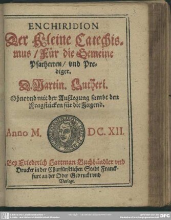 Enchiridion, der kleine Catechismus, für die gemeine Pfarherren, und Prediger