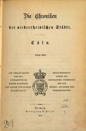 Die Chroniken der niederrheinischen Städte. 3, Cronica van der hilliger stat von Coellen bis 1499, zweite Hälfte