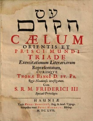 Caelum orientis et prisci mundi triade exercitationum literariarum [...]