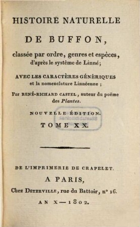 Histoire Naturelle De Buffon : classée par ordres, genres et espèces, d'après le système de Linnée ; avec les Caractères génériques et la nomenclature Linnéenne, 20. Oiseaux ; T. 10