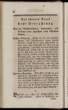 Erste Betrachtung. Von der Abscheulichkeit, Dummheit, und Bosheit einer jeglichen auch läßlichen Sünde