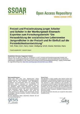 Freizeit und Freizeitnutzung junger Arbeiter und Schüler in der Wartburgstadt Eisenach: Expertise zum Forschungsbericht "Die Herausbildung der sozialistischen Lebensweise Jungendlicher in der Freizeit und ihr Einfluß auf die Persönlichkeitsentwicklung"